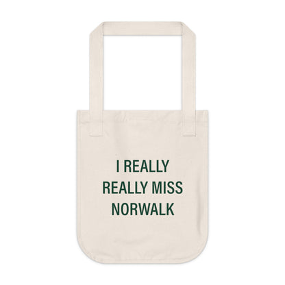 I Really Really Miss Norwalk  Organic Canvas Tote Bag