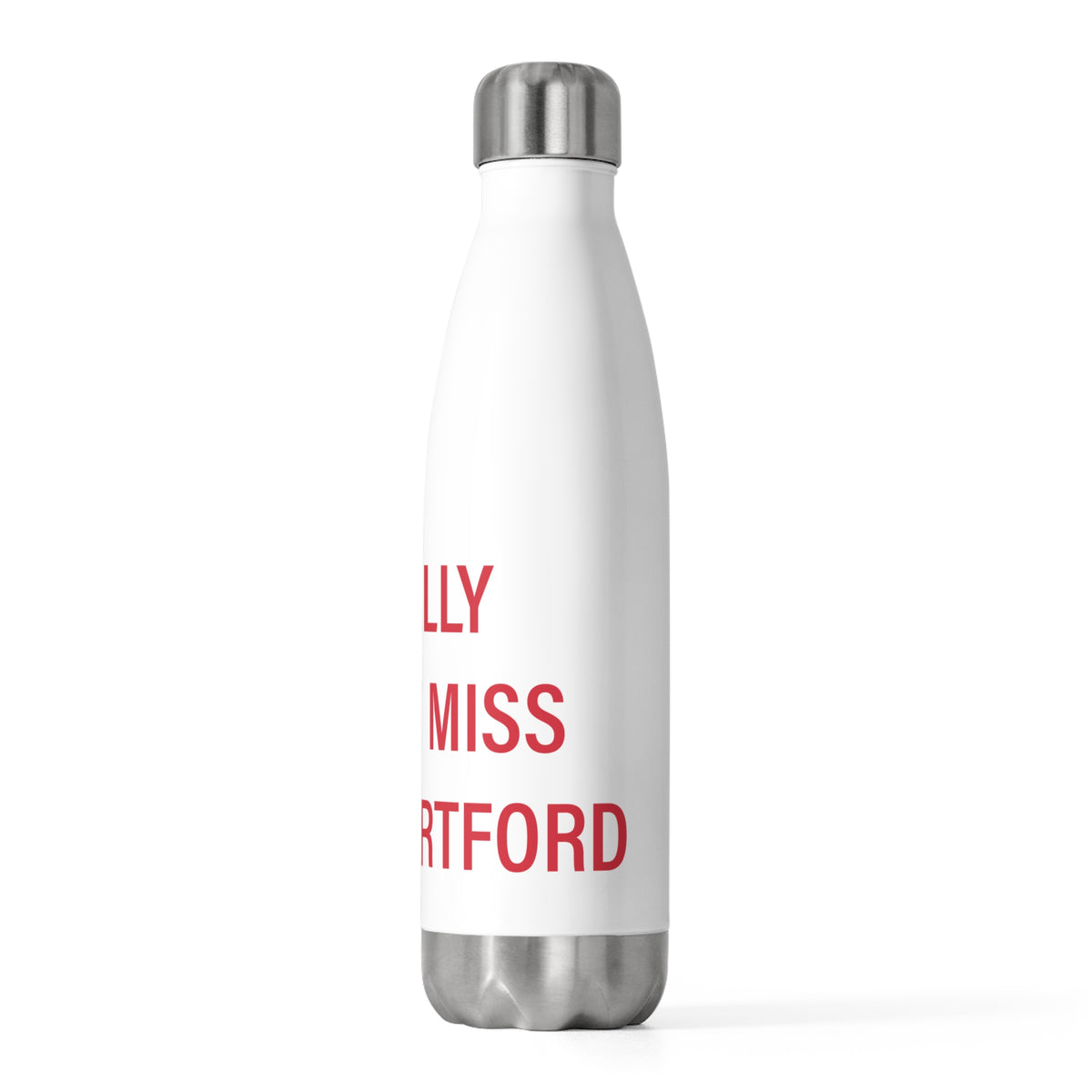 I Really Really Miss West Hartford 20 oz Insulated Bottle