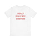 I Really Really Miss Stratford Unisex Jersey Short Sleeve Tee