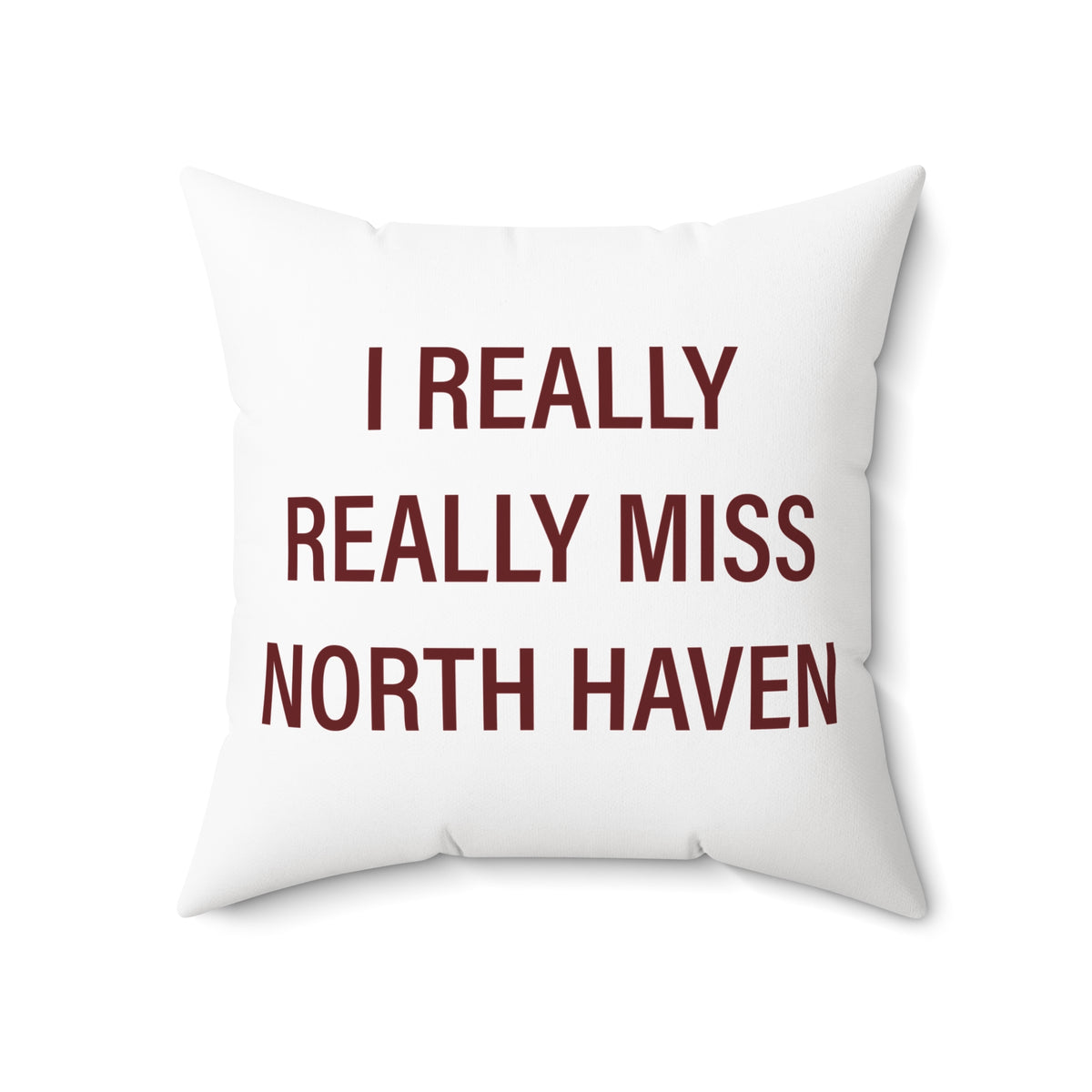 I Really Really Miss North Haven Polyester Square Pillow