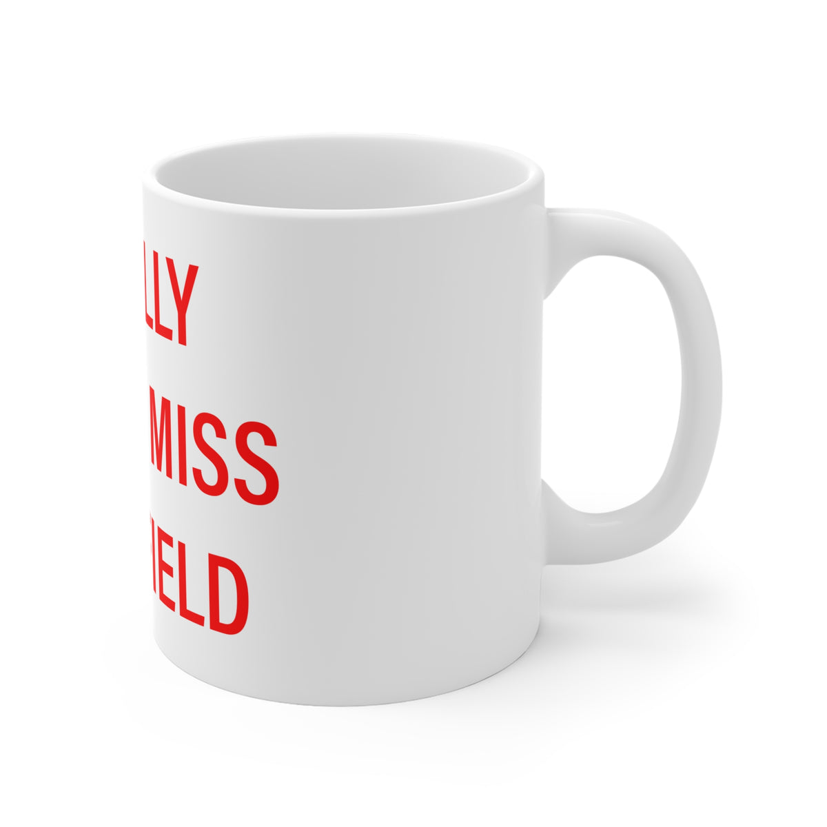I Really Really Miss Litchfield Mug 11oz