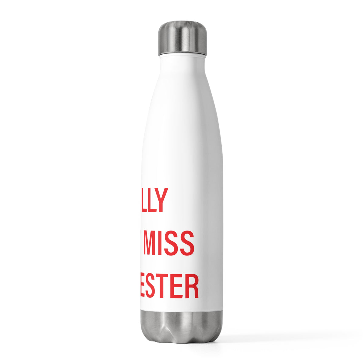 I Really Really Miss Manchester 20 oz Insulated Bottle