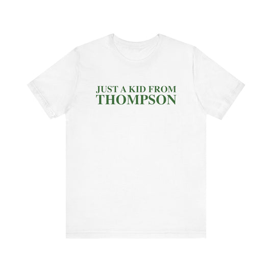 Just a kid from Thompson Unisex Jersey Short Sleeve T-Shirt