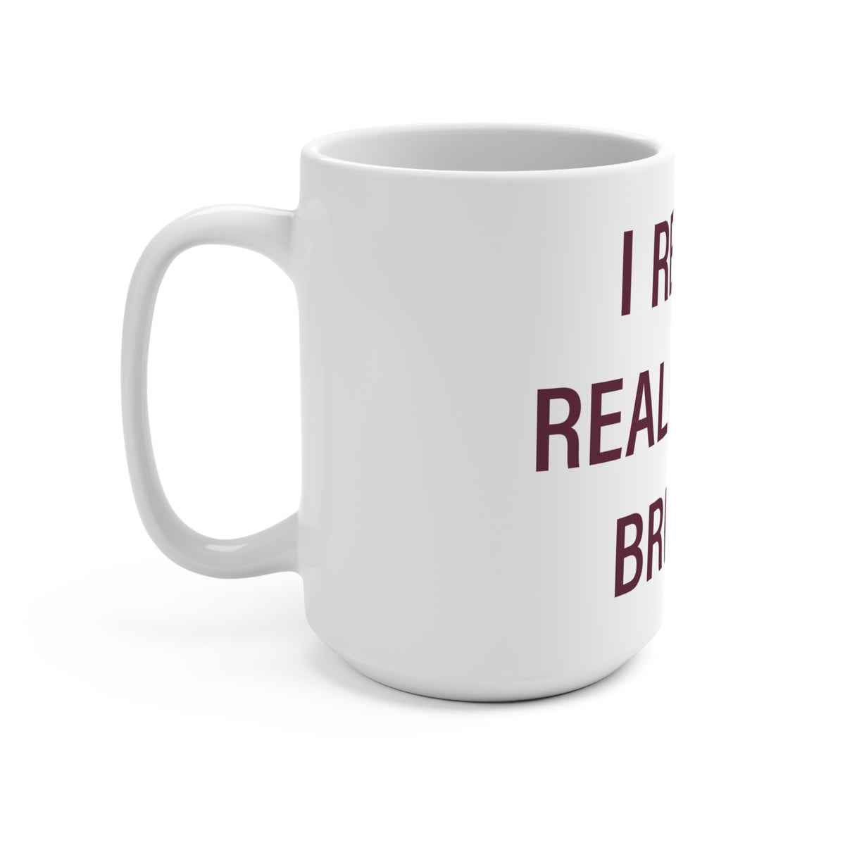 I Really Really Miss Bristol Mug 15oz