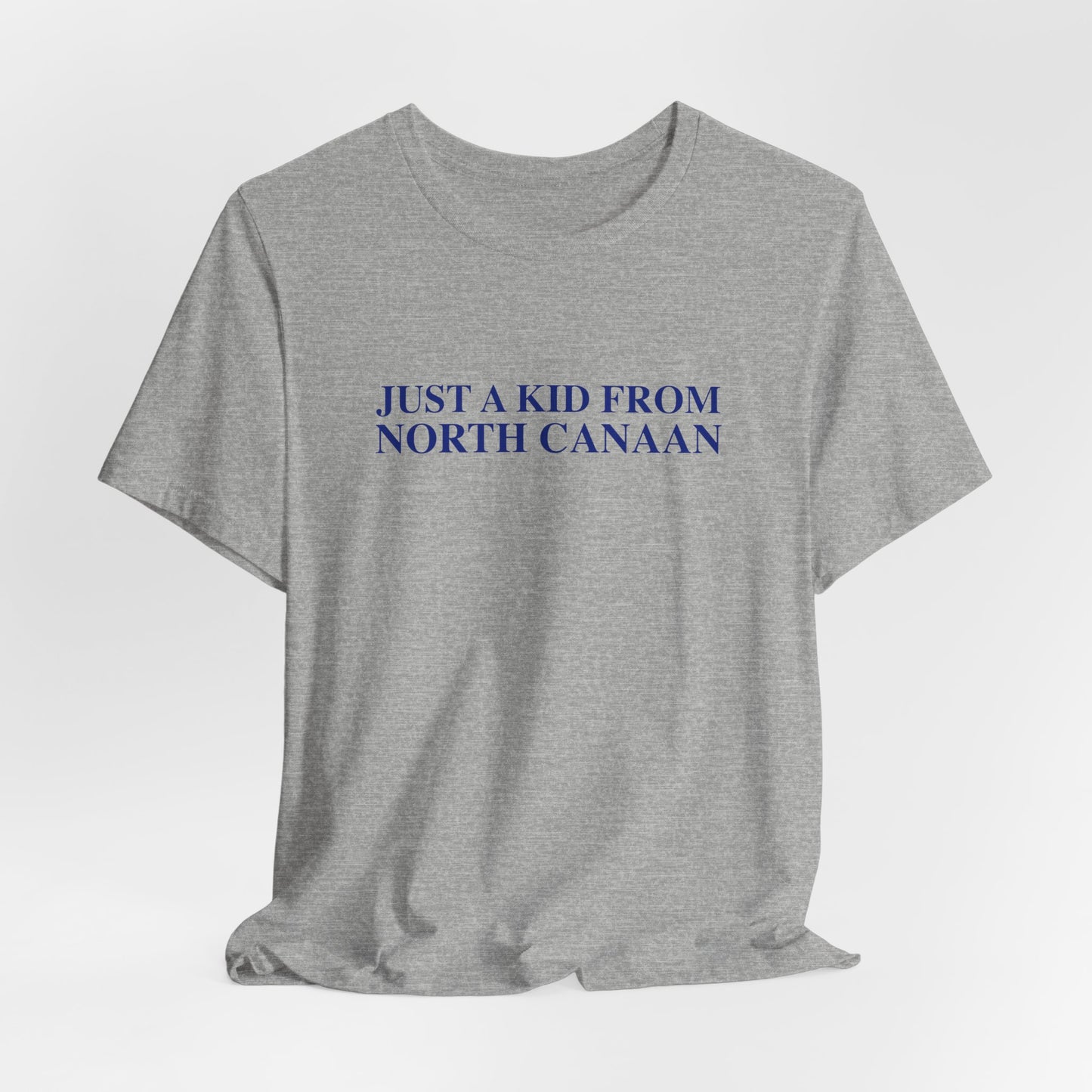 Just a kid from North Canaan Unisex Jersey Short Sleeve T-Shirt
