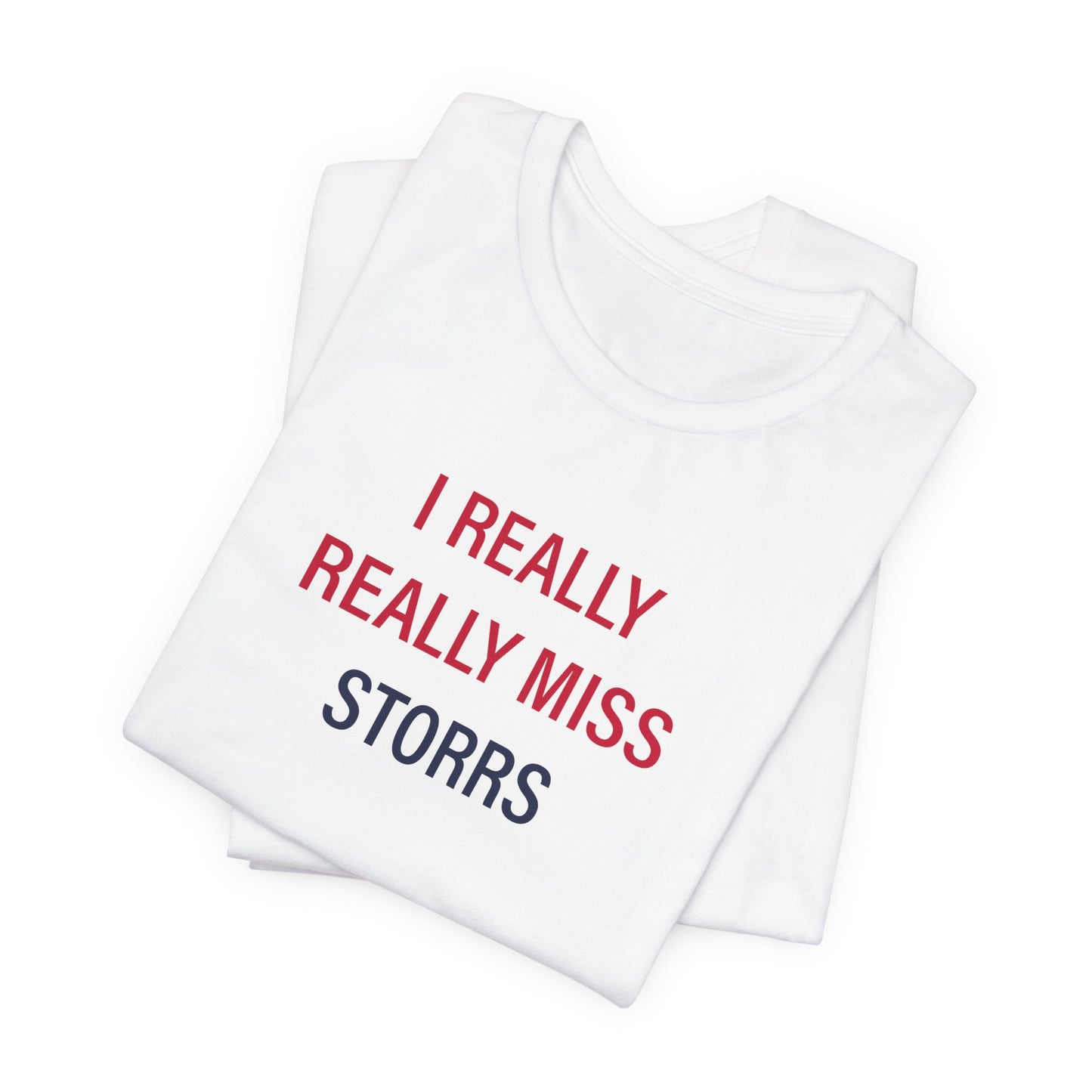 I Really Really Miss Storrs Unisex Jersey Short Sleeve T-Shirt