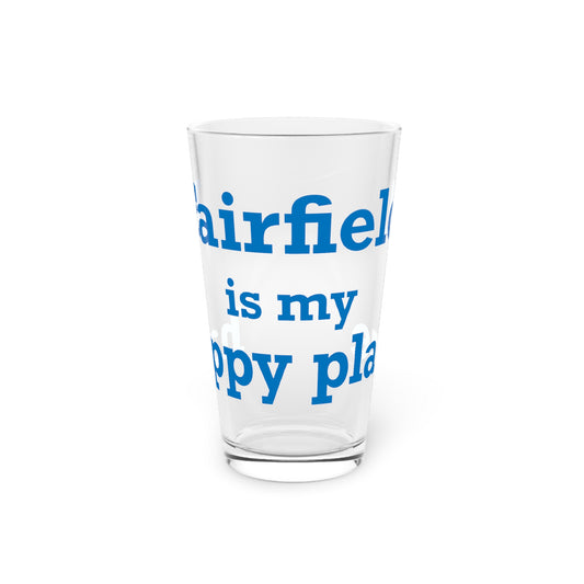 Fairfield Is My Happy Place Pint Glass, 16oz