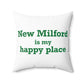New Milford is My Happy Place Polyester Square Pillow