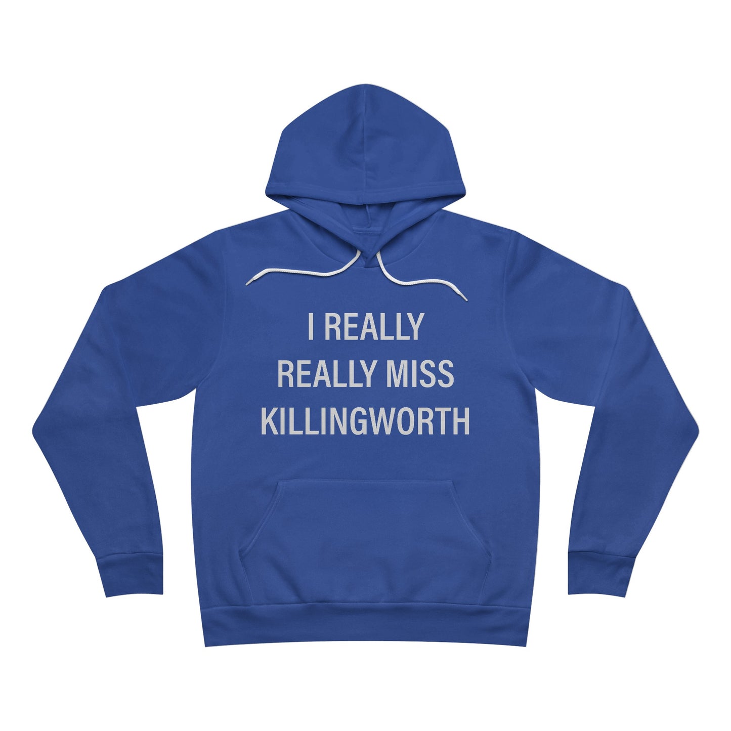 I Really Really Miss Killingworth Unisex Sponge Fleece Pullover Hoodie