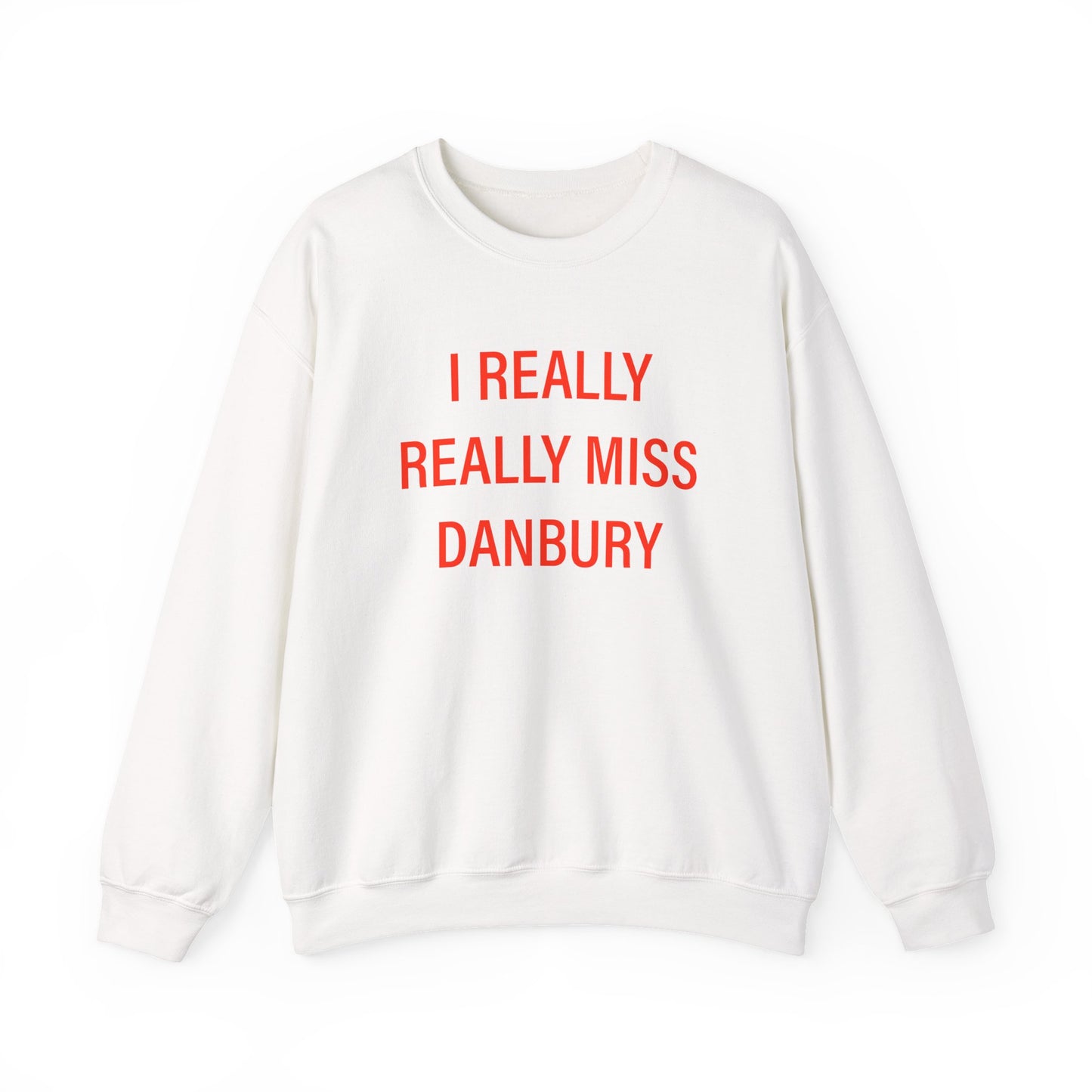 I Really Really Miss Danbury Unisex Heavy Blend™ Crewneck Sweatshirt