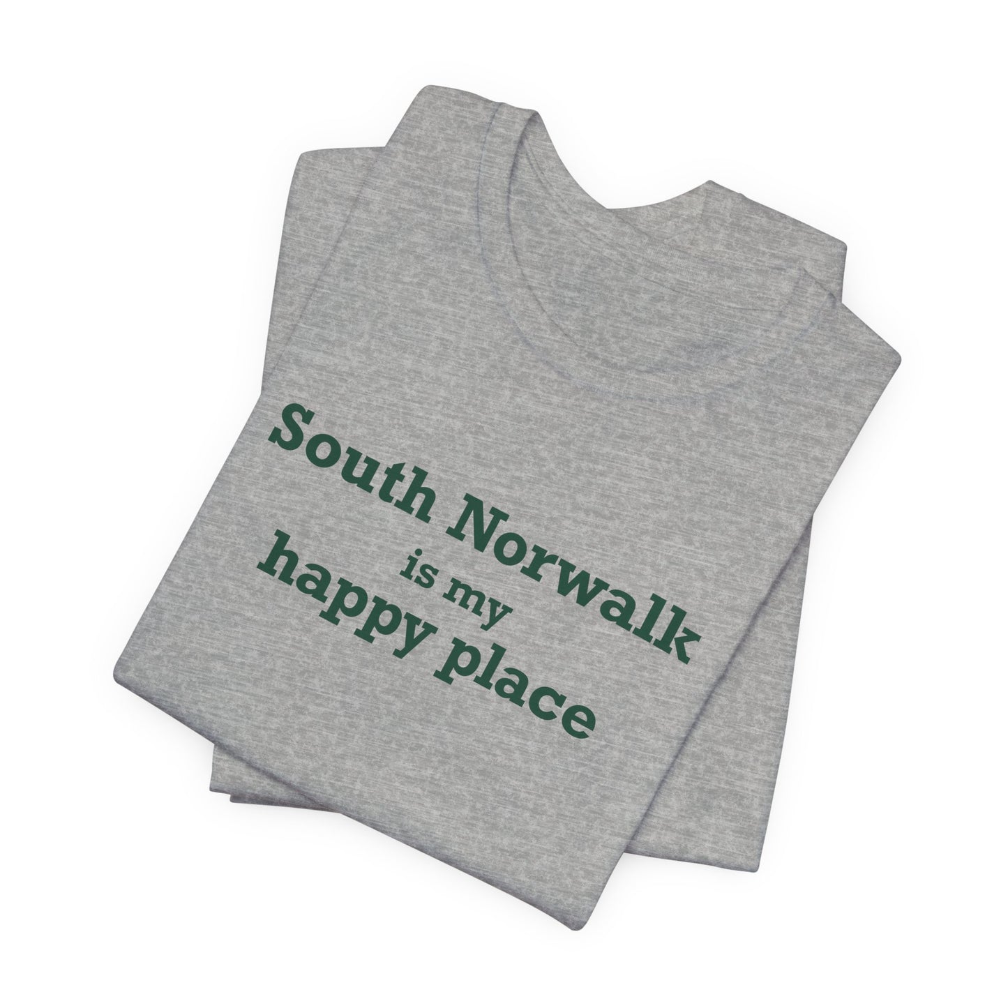 South Norwalk is My Happy Place Unisex Jersey Short Sleeve T-Shirt