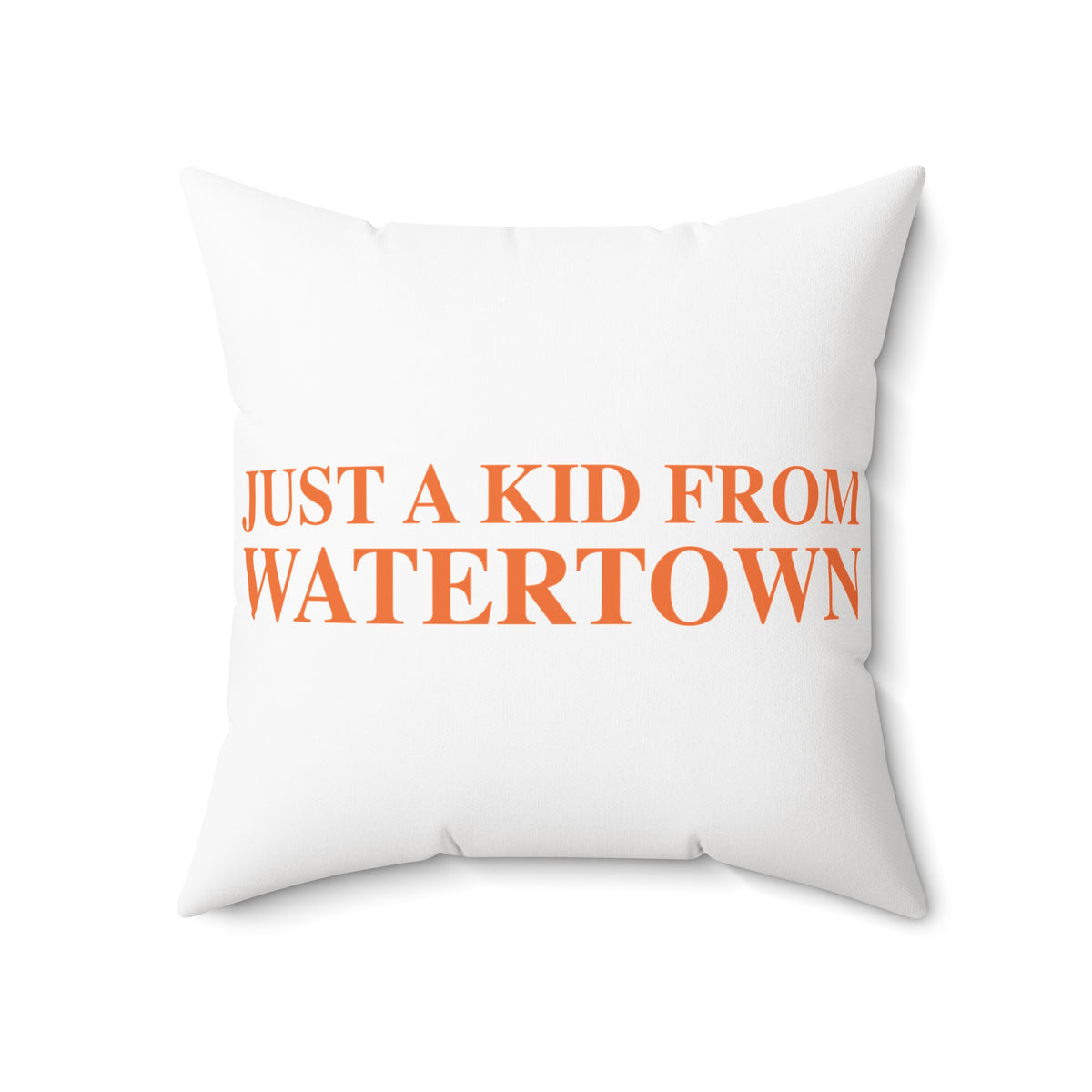 Just a kid from Watertown Polyester Square Pillow