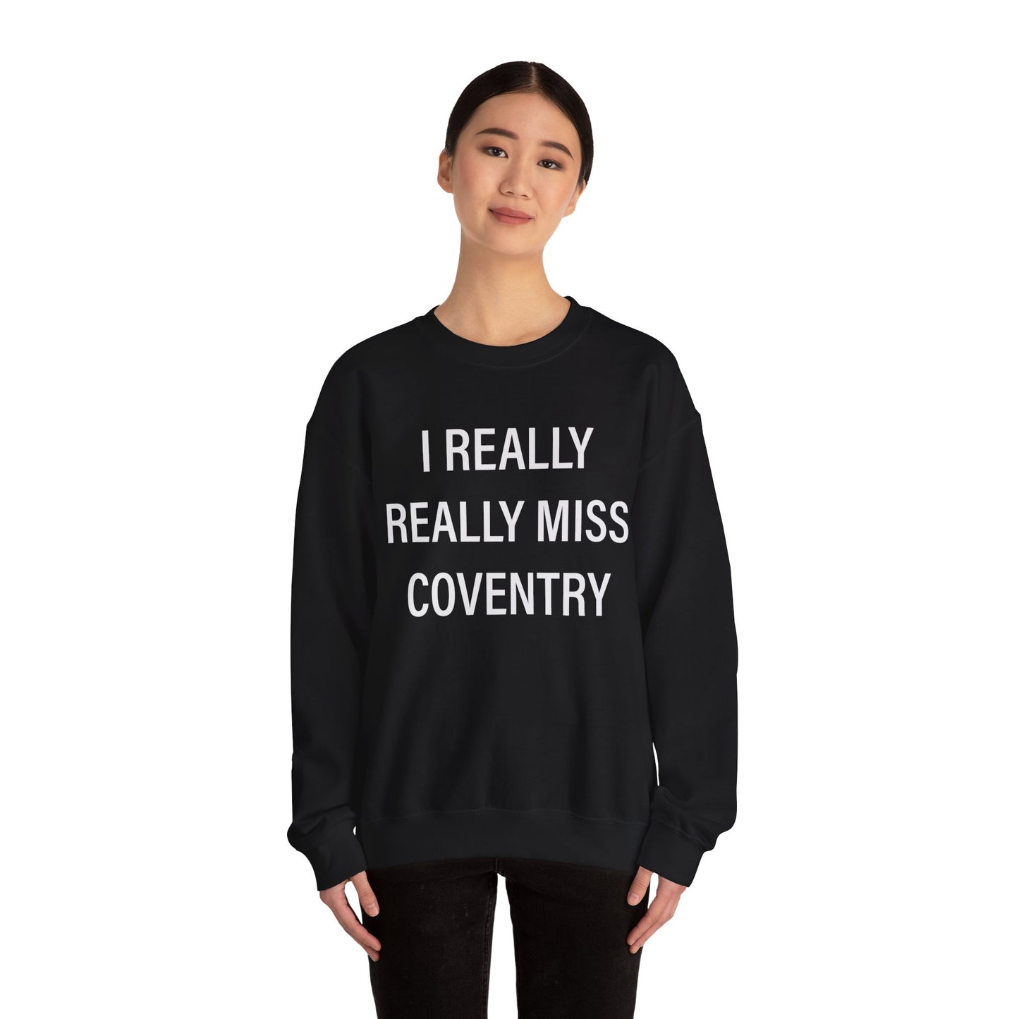 I Really Really Miss Coventry Unisex Heavy Blend™ Crewneck Sweatshirt