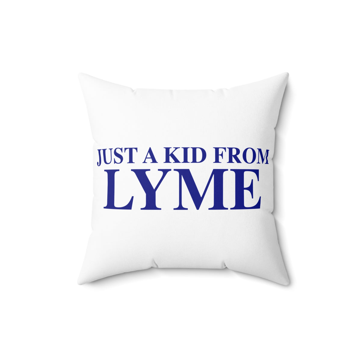 Just a kid from Lyme Spun Polyester Square Pillow