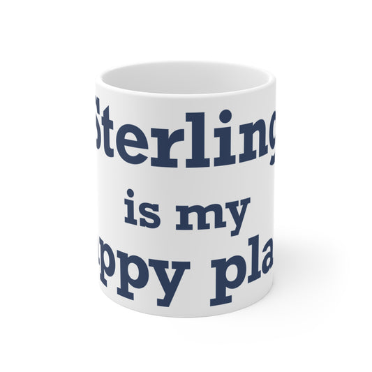 Sterling is My Happy Place Mug 11oz