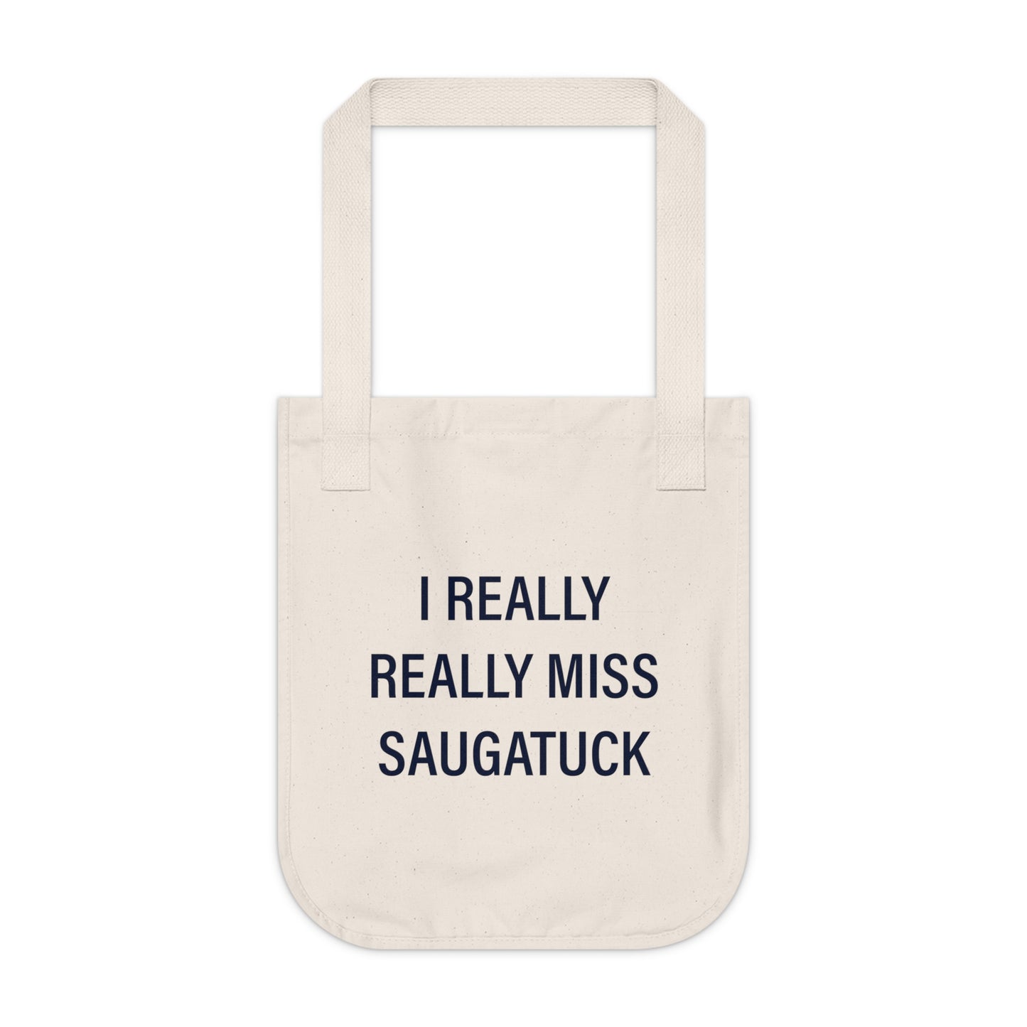 I Really Really Miss Saugatuck Organic Canvas Tote Bag