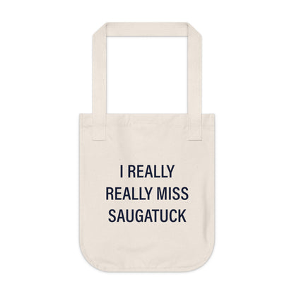 I Really Really Miss Saugatuck Organic Canvas Tote Bag