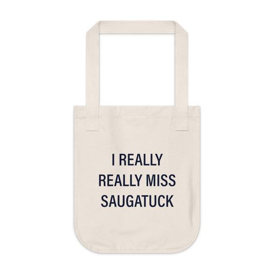 I Really Really Miss Saugatuck Organic Canvas Tote Bag