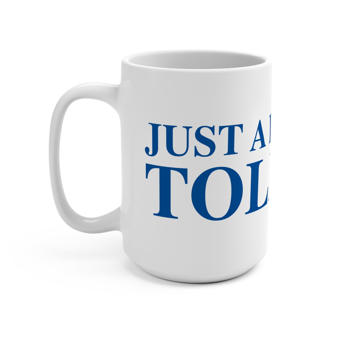 Just a kid from Tolland Mug 15oz