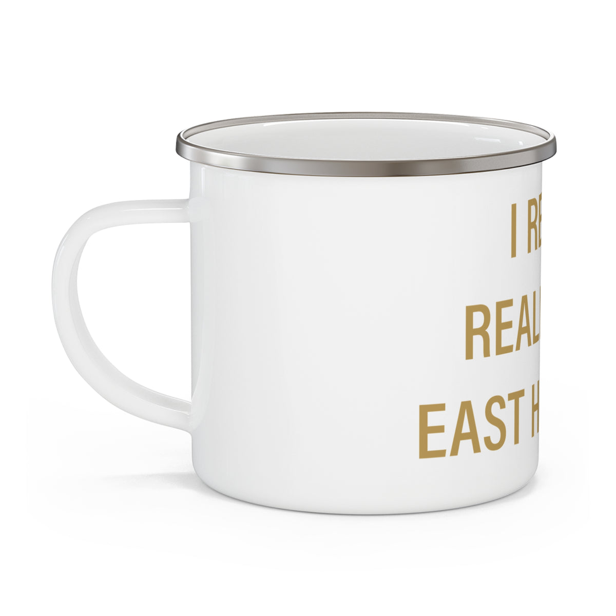 I Really Really Miss East Hartford Enamel Camping Mug