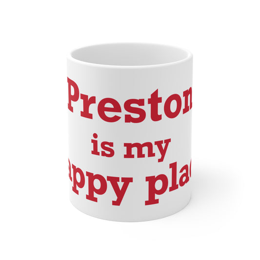 Preston is My Happy Place Mug 11oz