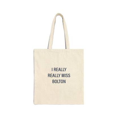 I Really Really Miss Bolton Cotton Canvas Tote Bag