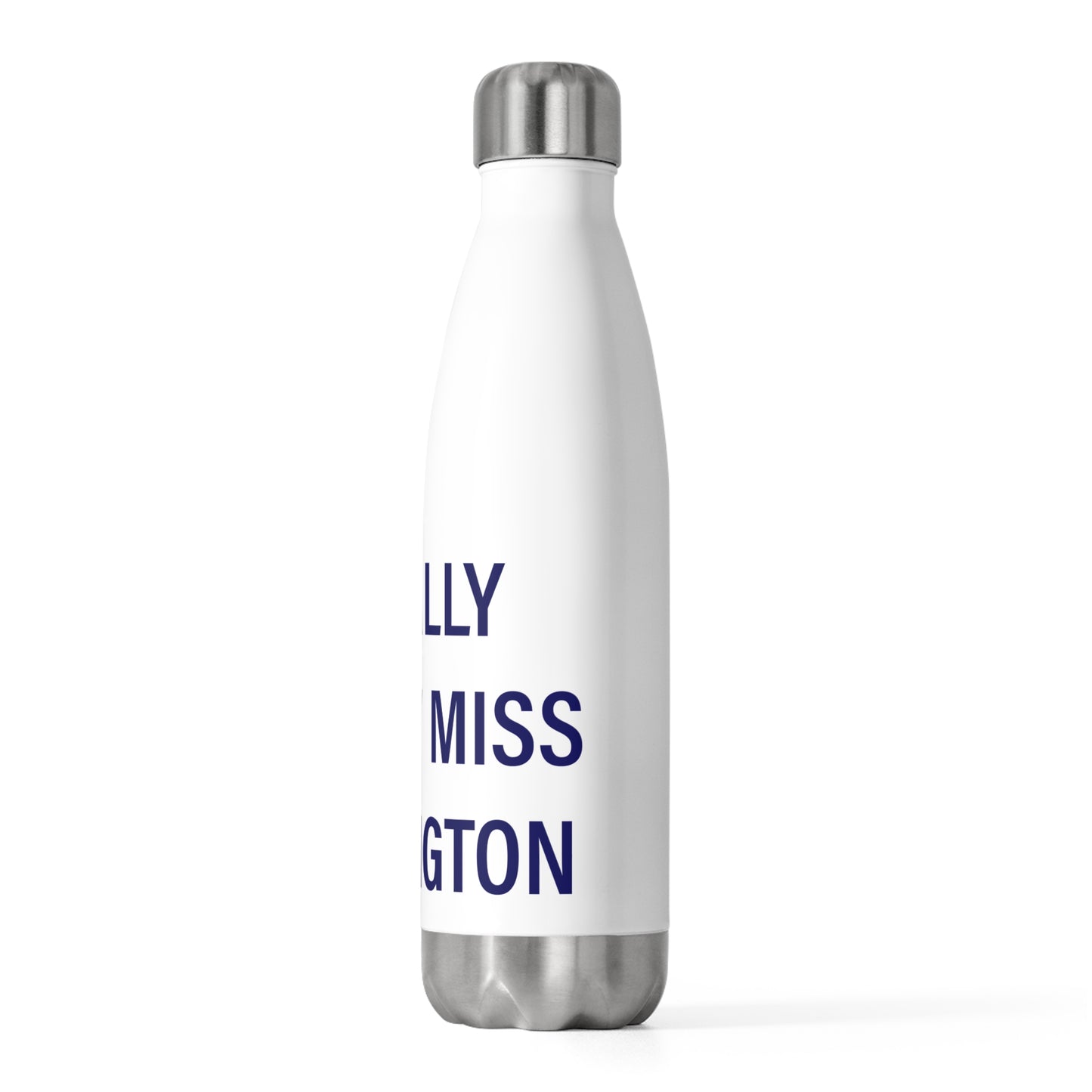 I Really Really Miss Willington 20oz Insulated Bottle
