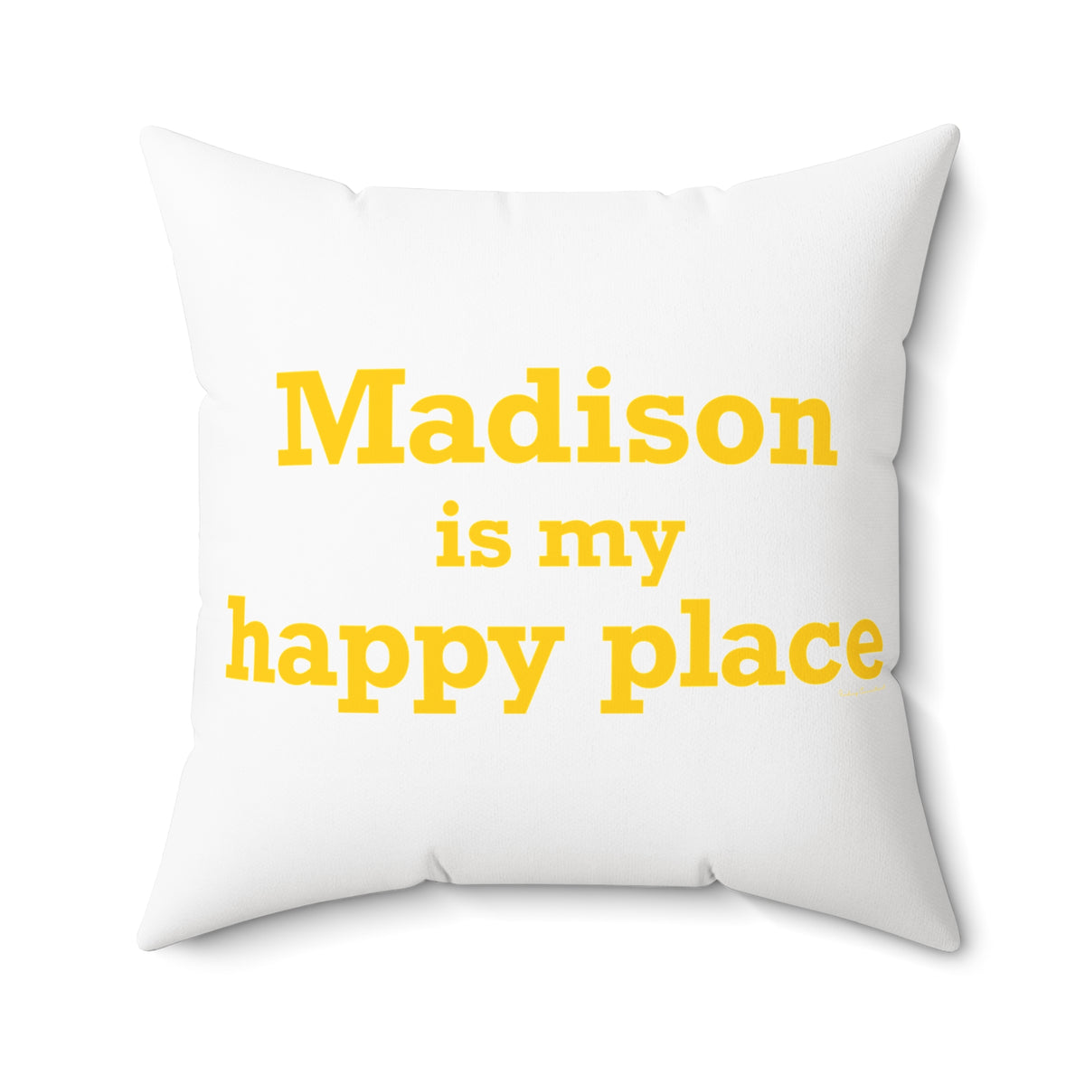 Madison is My Happy Place  Polyester Square Pillow