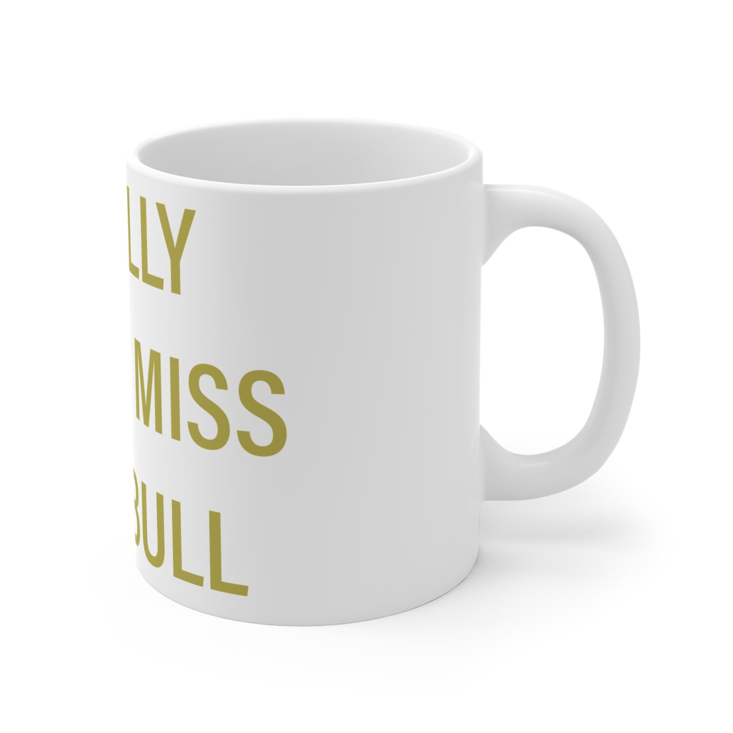 I Really Really Miss Trumbull Mug 11oz