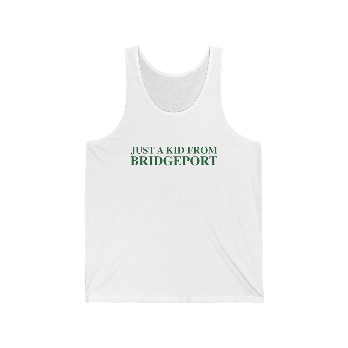 Just a kid from Bridgeport Unisex Jersey Tank Top