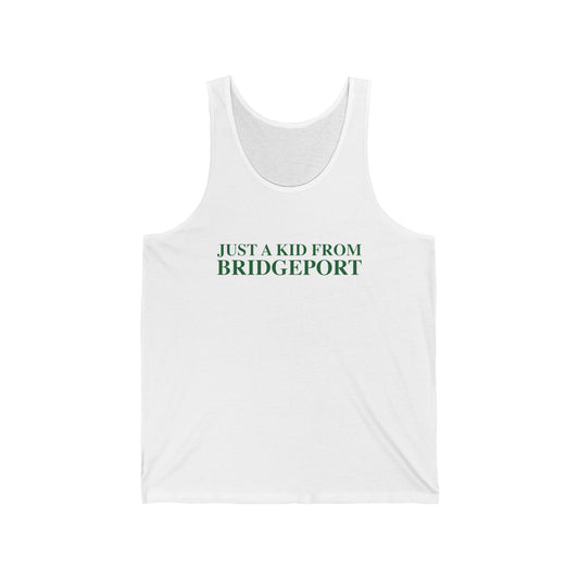 Just a kid from Bridgeport Unisex Jersey Tank Top