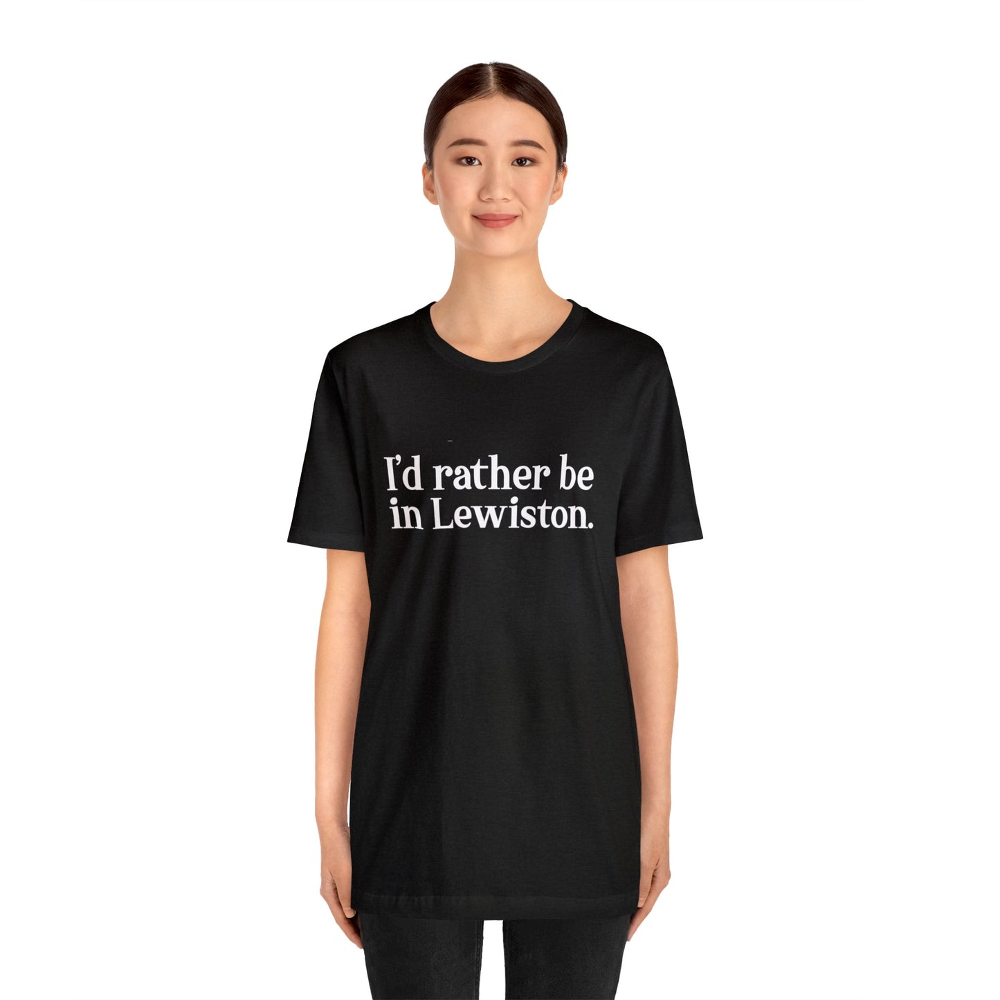 I'd rather be in Lewiston Unisex Jersey Short Sleeve Tee