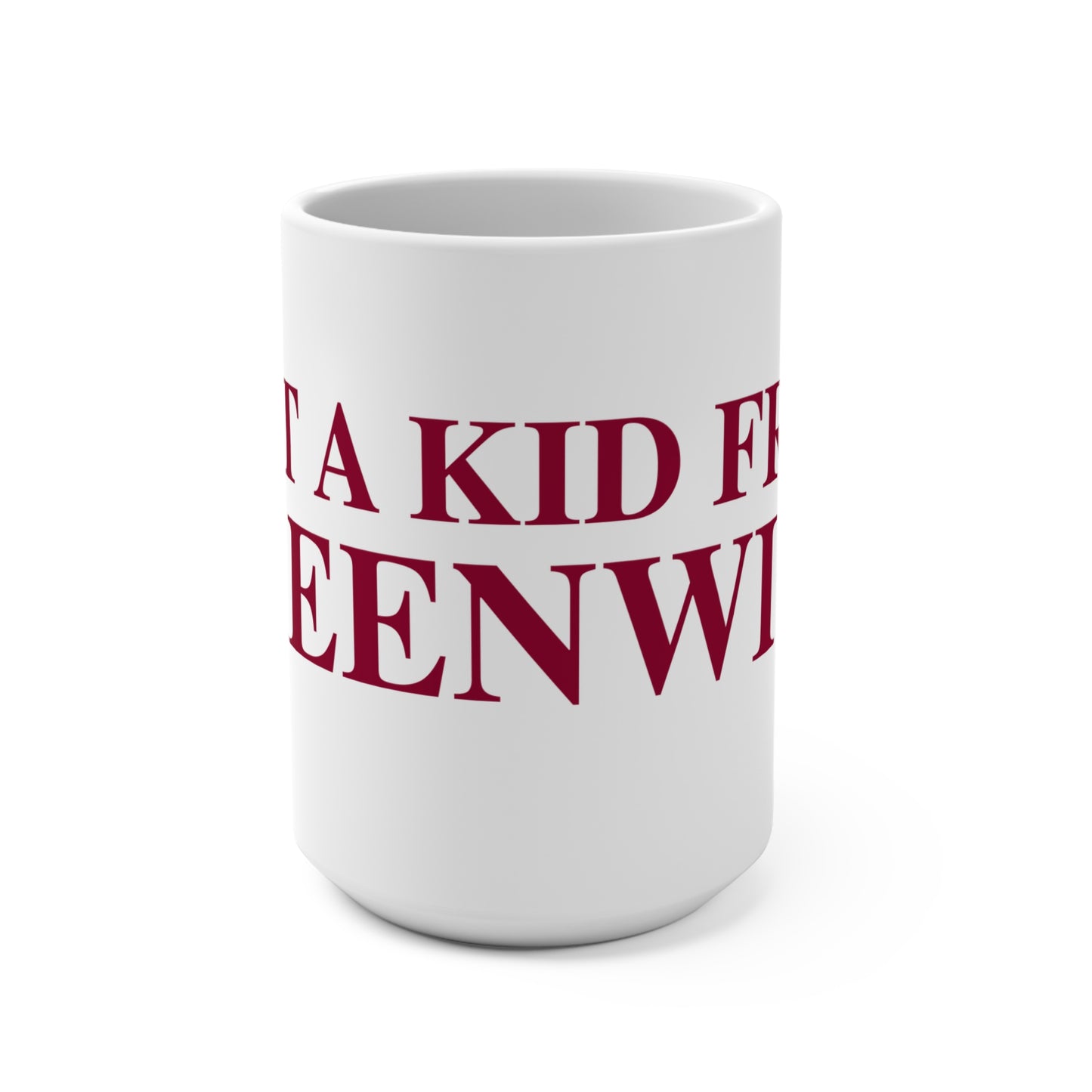 Just a kid from Greenwich Mug 15oz