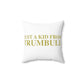 Just a kid from Trumbull  Spun Polyester Square Pillow