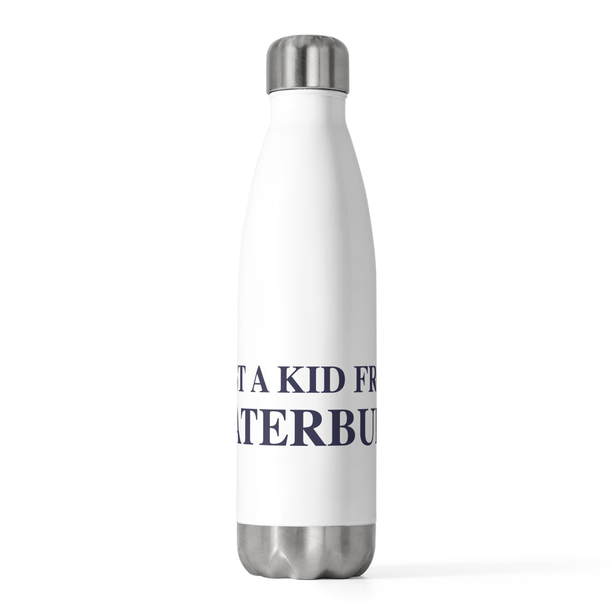 Just a kid from Waterbury 20 oz Insulated Bottle