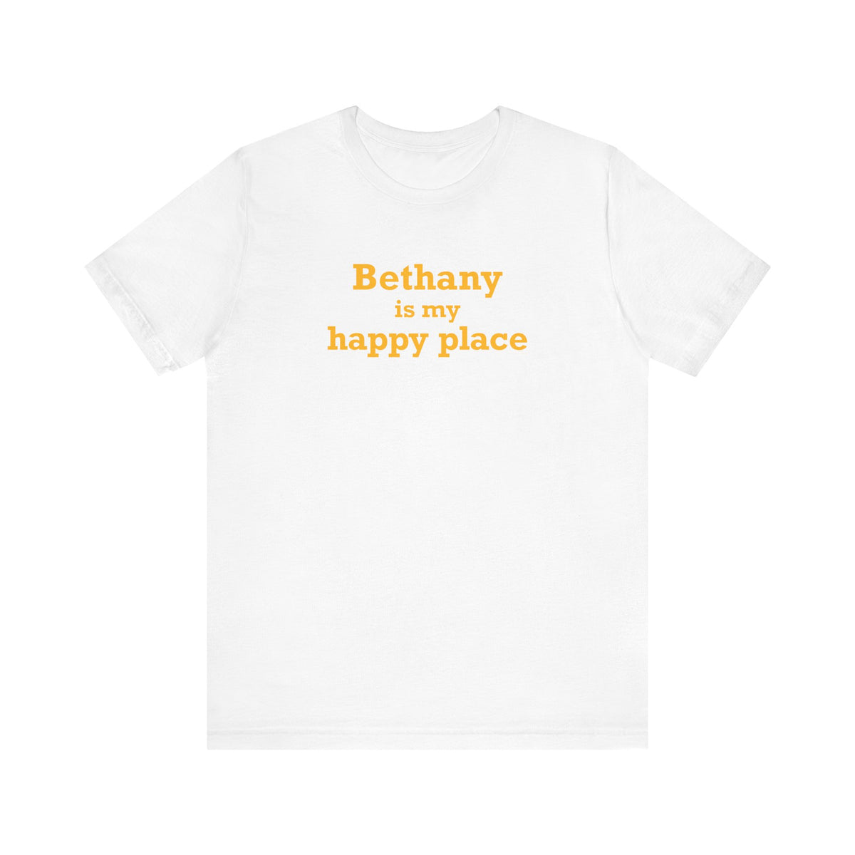 Bethany is My Happy Place  Short Sleeve T-Shirt
