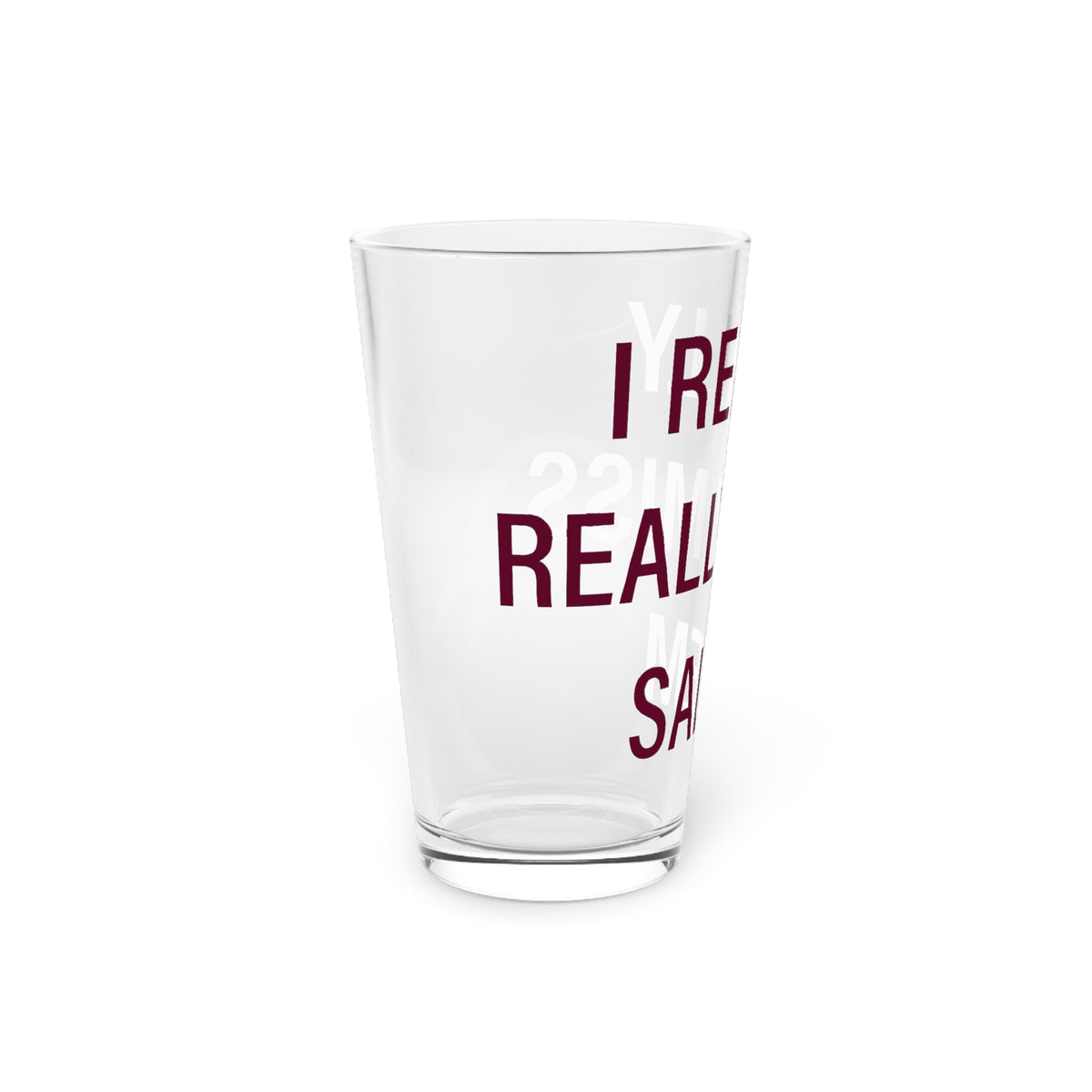 I Really Really Miss Salem Pint Glass, 16oz