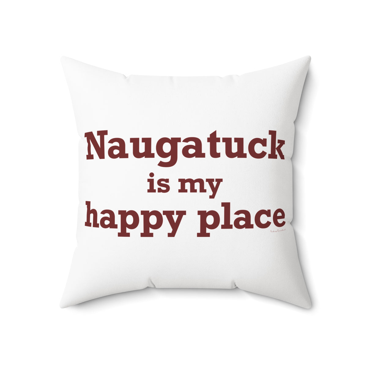Naugatuck is My Happy Place Polyester Square Pillow