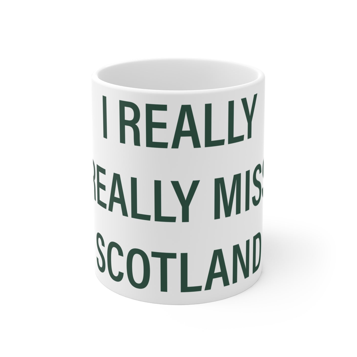 I Really Really Miss Scotland Mug 11oz