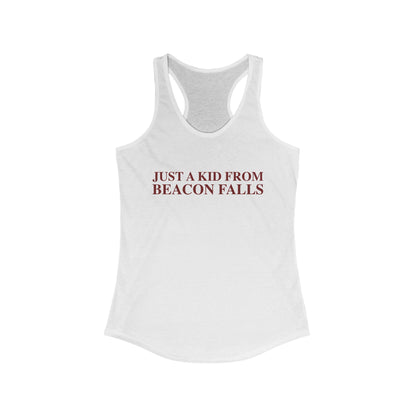 Just a kid from Beacon Falls Women's Ideal Racerback Tank Top
