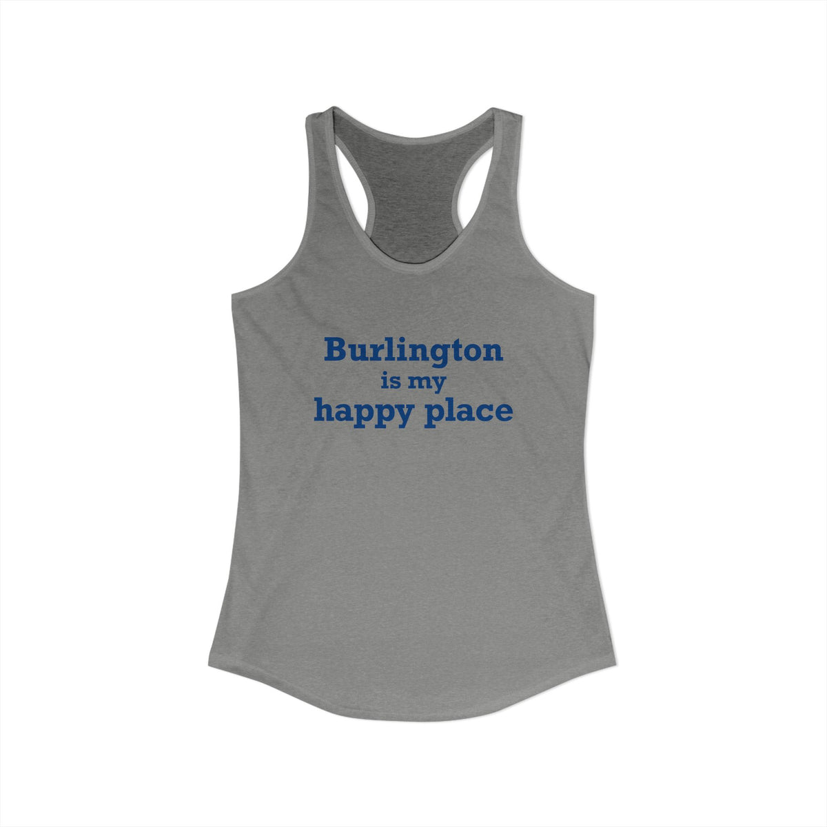 Burlington is My Happy Place Women's Ideal Racerback Tank Top