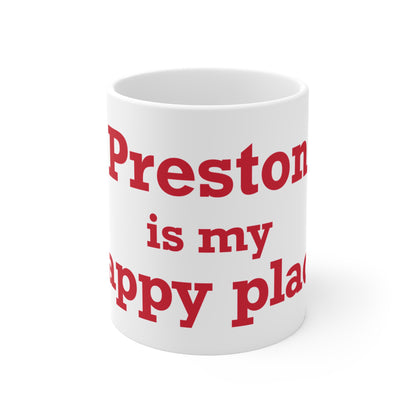 Preston is My Happy Place Mug 11oz