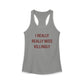 I Really Really Miss Killingly Women's Ideal Racerback Tank Top