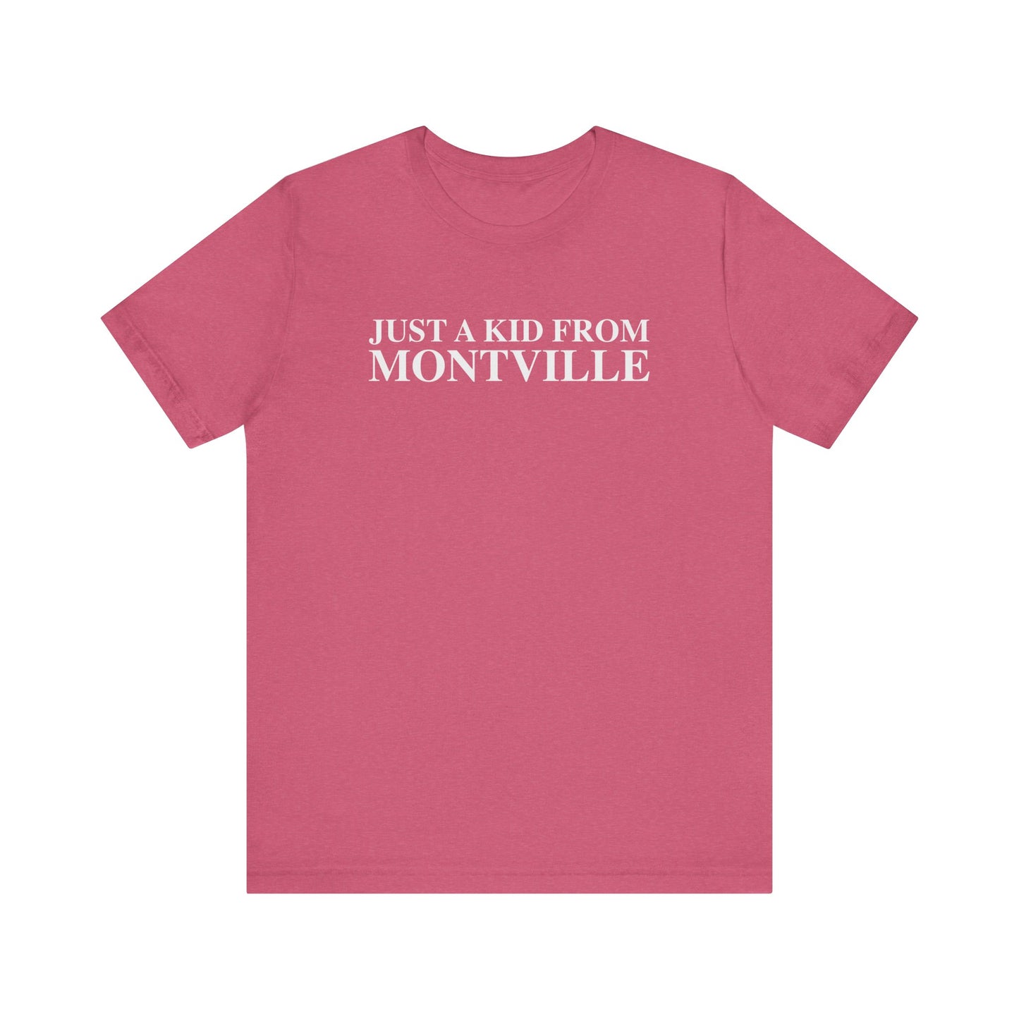 Just a kid from Montville Unisex Jersey Short Sleeve T-Shirt