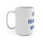 I Really Really Miss Windham  Mug 15oz