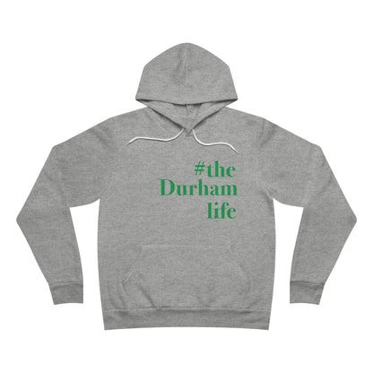 #thedurhamlife Unisex Sponge Fleece Pullover Hoodie