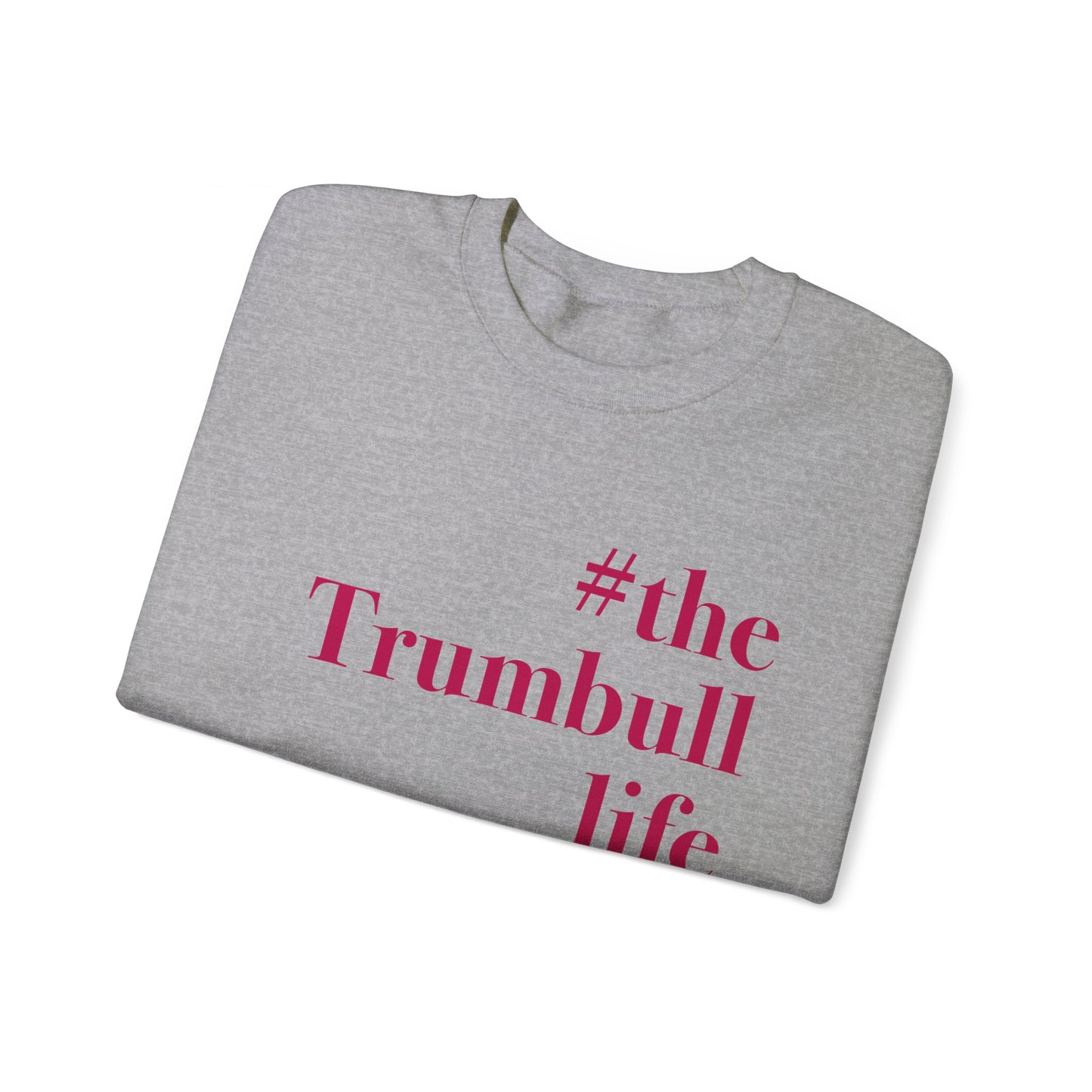 #thetrumbullife Unisex Heavy Blend™ Crewneck Sweatshirt