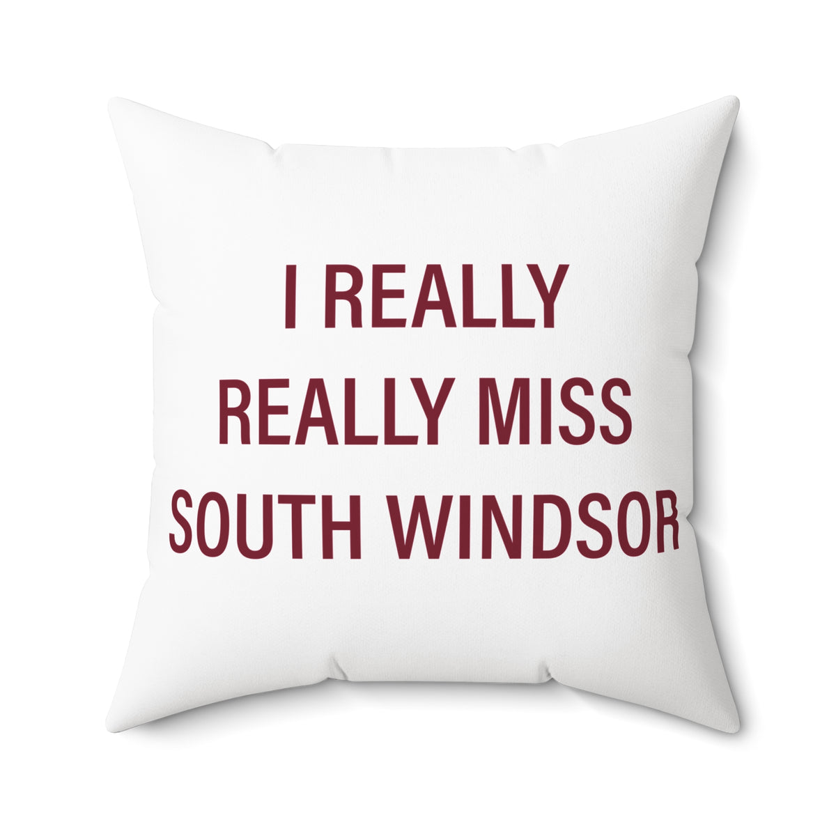I Really Really Miss South Windsor Polyester Square Pillow