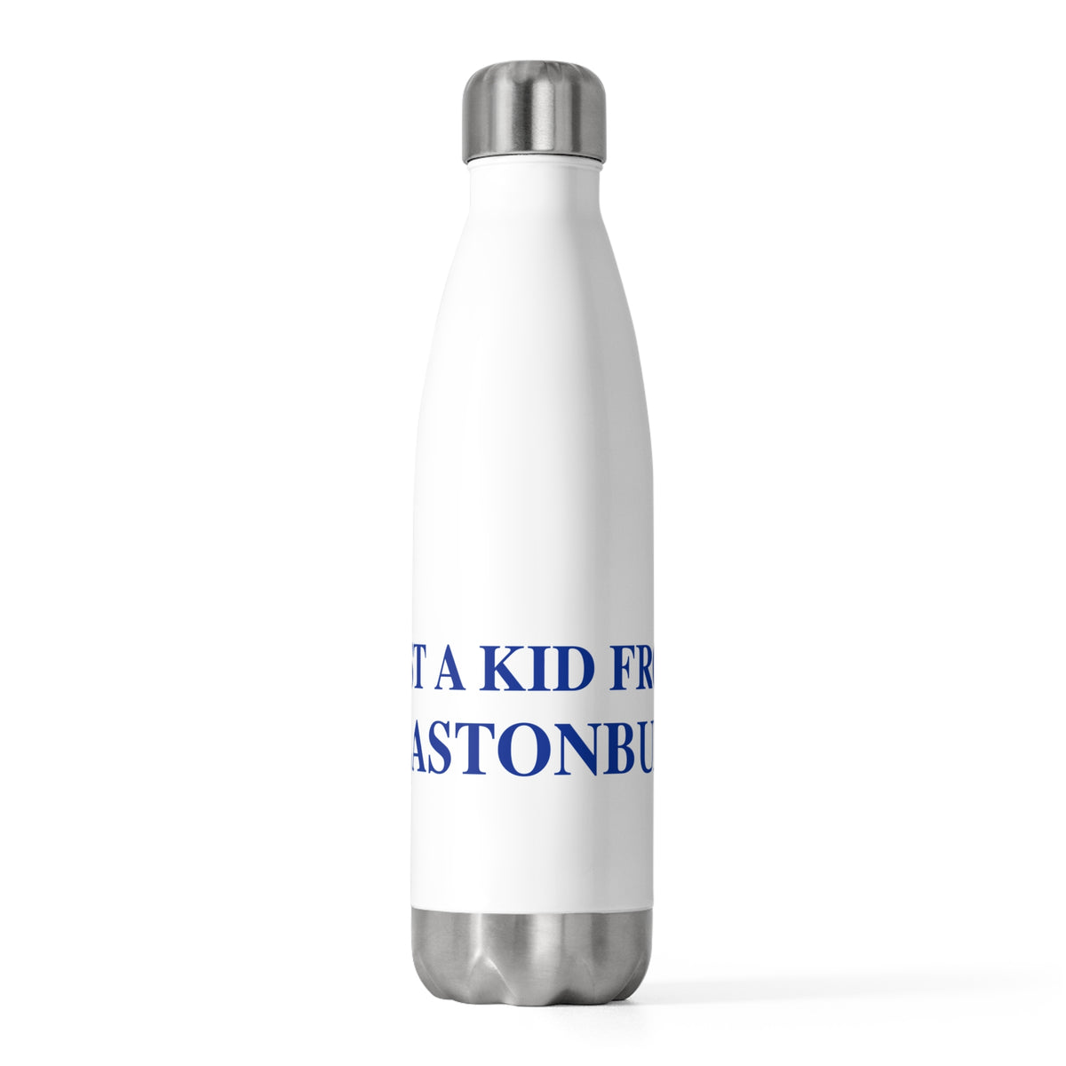 Just a kid from Glastonbury Insulated Bottle