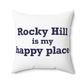 Rocky Hill is My Happy Place Polyester Square Pillow